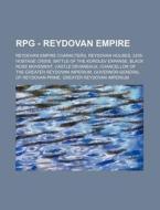Rpg - Reydovan Empire: Reydovan Empire C di Source Wikia edito da Books LLC, Wiki Series