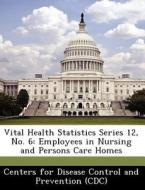 Vital Health Statistics Series 12, No. 6 edito da Bibliogov