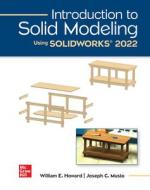 Introduction to Solid Modeling Using Solidworks 2022 di Joseph Musto, William Howard edito da MCGRAW HILL BOOK CO