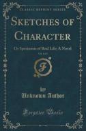 Sketches Of Character, Vol. 1 Of 3 di Unknown Author edito da Forgotten Books