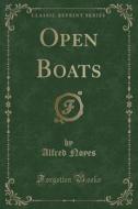 Open Boats (classic Reprint) di Alfred Noyes edito da Forgotten Books