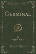 Germinal (classic Reprint) di Emile Zola edito da Forgotten Books
