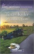 Texas Killer Connection di Virginia Vaughan edito da LOVE INSPIRED SUSPENSE