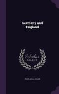 Germany And England di John Adam Cramb edito da Palala Press