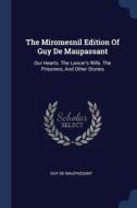 The Miromesnil Edition Of Guy De Maupass di GUY DE MAUPASSANT edito da Lightning Source Uk Ltd