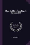 Meat and Livestock Digest, Volumes 1-14 di Anonymous edito da CHIZINE PUBN