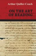On the Art of Reading di Arthur Quiller-Couch, Arthur Thomas Quiller-Couch, Sir Arthur Quiller-Couch edito da Davidson Press