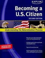 Kaplan Becoming A U.s. Citizen di Kaplan edito da Kaplan Aec Education