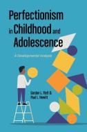 Perfectionism In Childhood And Adolescence di Gordon L. Flett, Paul L. Hewitt edito da American Psychological Association