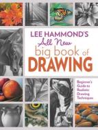 Lee Hammond's All New Big Book of Drawing di Lee Hammond edito da F&W Publications Inc