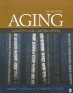 Aging di Harry R. Moody, Jennifer R. Sasser edito da Sage Publications Inc