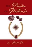 The Power of Patience di Rev. Martin Edior edito da Xlibris