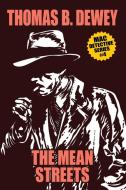 The Mean Streets: Mac #4 di Thomas B. Dewey edito da WILDSIDE PR