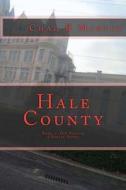 Hale County: Book 1 the Asylum di Chad R. Martin edito da Createspace