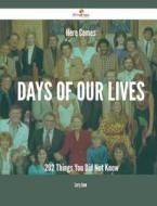 Here Comes Days of Our Lives - 202 Things You Did Not Know di Larry Leon edito da Emereo Publishing