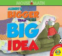 Albert's Bigger Than Big Idea di Eleanor May edito da WEIGL PUB