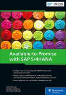 Available-To-Promise with SAP S/4hana: Advanced Atp di Sujeet Acharya, Sandeep Mandhana, Jibi Joseph Vadakayil edito da SAP PR