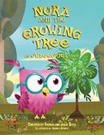 Nora and the Growing Tree: An Owlegories Tale edito da SPARKHOUSE FAMILY