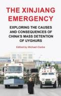 The Xinjiang Emergency edito da Manchester University Press