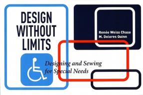 Design Without Limits: Designing and Sewing for Special Needs di Renee Weiss Chase, M. Dolores Quinn edito da Fairchild Books & Visuals