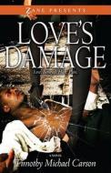 Love's Damage di Timothy Michael Carson edito da STREBOR BOOKS INTL LLC