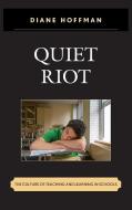 Quiet Riot di Diane Hoffman edito da Rowman & Littlefield