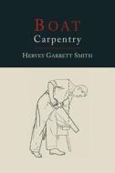 Boat Carpentry di Hervey Garrett Smith edito da MARTINO FINE BOOKS