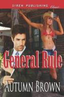 General Rule (Siren Publishing Classic) di Autumn Brown edito da SIREN PUB