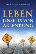 Leben jenseits von Ablenkung (Living Beyond Distraction German) di Gary M. Douglas, Dain Heer edito da Access Consciousness Publishing Company