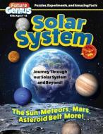 Future Genius: Solar System: Journey Through Our Solar System and Beyond! di Future Publishing Limited edito da FOX CHAPEL PUB CO INC