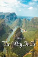 The Story of The Way It Is di Rp Davis edito da Christian Faith Publishing, Inc
