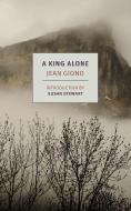 A King Alone di Alyson Waters, Jean Giono edito da The New York Review of Books, Inc