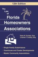 The Law of Florida Homeowners Association di Charles F. Dudley, Peter M. Dunbar edito da PINEAPPLE PR