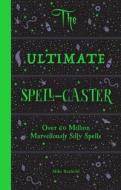 The Ultimate Spell-Caster di Mike Barfield edito da Laurence King Publishing
