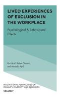 Lived Experiences Of Exclusion In The Workplace edito da Emerald Publishing Limited