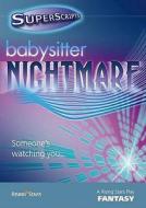 Superscripts Fantasy: Babysitter Nightmare di Shoo Rayner, Paul Blum edito da Rising Stars Uk Ltd