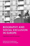 Biography and social exclusion in Europe di Michael Rustin, Tom Wengraf edito da Policy Press