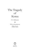 The Tragedy of Korea di F. A. McKenzie edito da GLOBAL ORIENTAL