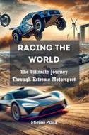 Racing the World di Etienne Psaila edito da Independently Published