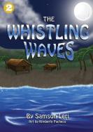The Whistling Waves di Samson Leri edito da Library for All