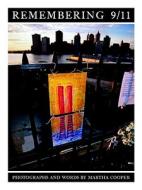 Remembering 9/11 di Martha Cooper edito da Mark Batty Publisher