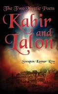 The Two Mystic Poets di Swapon Kumar Roy edito da White Falcon Publishing