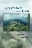 The Distance from Home di Daniel Jacobs edito da IPBooks