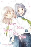 Love Me, Love Me Not, Vol. 1 di Io Sakisaka edito da VIZ LLC
