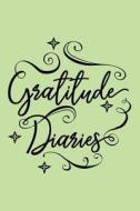 Gratitude Diaries: Daily Gratitude Journal with Prompts 108 Days of Choosing Gratitude di Dartan Creations edito da Createspace Independent Publishing Platform