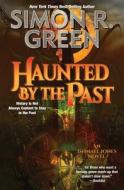 Haunted by the Past di Simon R. Green edito da BAEN