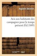 Avis Aux Habitants Des Campagnes Pour Le Temps Présent di Devoille-A edito da Hachette Livre - Bnf