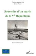 Souvenirs d'un marin de la V° République di Denis - Contre-Amiral (S) Pagot edito da Editions L'Harmattan