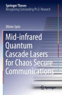 Mid-infrared Quantum Cascade Lasers for Chaos Secure Communications di Olivier Spitz edito da Springer International Publishing