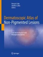Dermatoscopic Atlas of Non-Pigmented Lesions edito da Springer Nature Switzerland